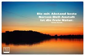 Die Mit Abstand Beste Nerven Heil Anstalt Ist Die Freie Natur Ernst Ferstl