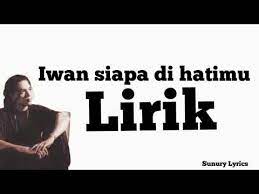 How to play siapa di hatimu. Iwan Siapa Di Hatimu Lirik Youtube