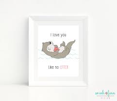 Otter Printable Wall Art I Love You Like No Otter Nursery Etsy Printable Wall Art Digital Art Prints Baby Nursery Art