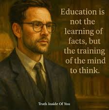 🧠✨ True education isn't about memorizing facts — it's about learning how  to think for yourself.