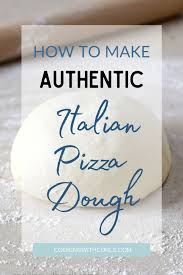 Italian Pizza Dough Recipe In 2020 Italian Pizza Dough Italian Pizza Pizza Dough