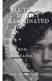 All Things Darkly Illuminated, a novel by Inez Ponce de Leon