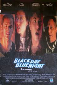 Black day blue night (1995). Black Day Blue Night Movie Poster Gil Bellows Mia Sara J T Walsh