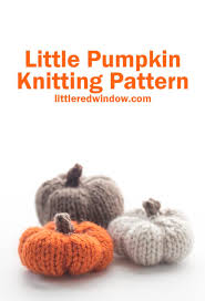 Check spelling or type a new query. Little Pumpkin Knitting Pattern Little Red Window