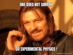 one does not simply do Experimental physics - Meme Generator