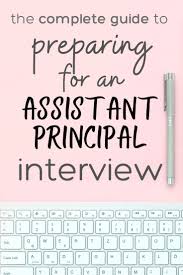 How To Prepare For An Assistant Principal Interview Questions Tips Principal Interview Questions Assistant Principal Assistant Principal Interview Questions