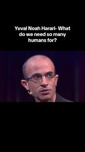 yuval noah harari on too many humans｜TikTok Search