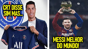 Veja o que diretor do clube francês falou sobre o futuro dos craques! Confirmou 1 No Psg Cr7 Disse Sim Mas Messi Melhor Do Mundo Youtube