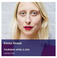 Bestselling author Emma Straub @emmastraub completes our 2025/26 Literary  Arts Series! Author of This Time Tomorrow, Straub has been hailed by Emily  Henry as a writer. . . “That will make you
