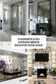 3x12 beveled crystal mirror tile walls backsplash. 25 Sophisticated Antique Mirror Ideas For Your Home Digsdigs
