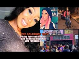 Destiny Harrison Baltimore "Self-made Business Owner Gone For Nothing"