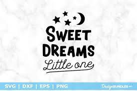 Free Free 303 Sweet Dreams Little One Svg SVG PNG EPS DXF File