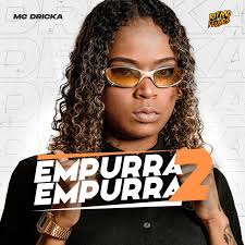 Ver las letras de mc dricka y escuchar e nós tem um charme que é dahora, me olha e me respeita, empurra empurra y más canciones! Empurra Empurra 2 Single By Mc Dricka Spotify