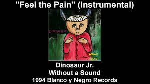 Dinosaur Jr Feel The Pain Instrumental Youtube