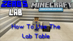 Check spelling or type a new query. How To Use The Lab Table Zer0 S Lab Education Edition Youtube