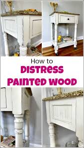 See How To Distress Painted Wood For A Farmhouse Finish When You Love Distress White Distressed Furniture Distressed Furniture Painting White Painted Furniture