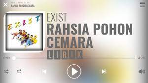 Dapatkan lirik lagu lain oleh exist di kapanlagi.com. Exist Rahsia Pohon Cemara Lirik Youtube