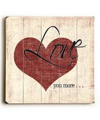 Take A Look At This Love You More Wood Signs Painted Signs Wooden Signs