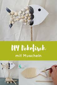 Do It Yourself Maritime Decoration Fish With Shells A Great Maritime Decoration Can Be Conjured Up With Shells From The Last B Maritime Deko Fische Basteln Und Deko Fische
