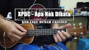 Guitar learning tips and advice: Kod Lagu Mudah Ukulele Xpdc Apa Nak Dikata Youtube