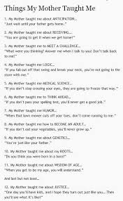 Things My Mother Taught Me Mother Teach Mom Birthday Quotes Mom Quotes