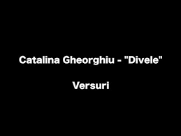 Catalina Gheorghiu Divele Versuri Lyrics Youtube