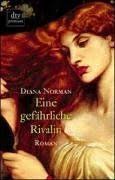Eine gefährliche Rivalin: Roman von Diana Norman