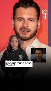 ¿De qué murió Adan Canto? #AdanCanto