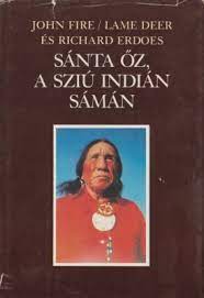 Sánta Őz, a sziú indián sámán - Cédrus Könyvkereskedés és An
