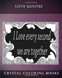 We did not find results for: Love Quotes Coloring Book A Doodle Style Coloring Book Containing 30 Love Quotes From The Heart Dedicate This Book To The One You Love Crystal Coloring Books 9781983461620 Amazon Com Books