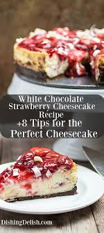 Creamy Sweet And Indulgently Rich You Re Going To Love This Easy White Chocolate Strawberry Che Delicieux Desserts Cheesecake A La Fraise Recette Cheesecake