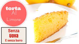 Torta al limone senza uova e burro. Torta Al Limone Senza Uova E Senza Burro Lemon Cake Without Eggs And Butter Angy Simple Food Youtube