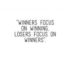 Winners focus on winning, losers focus on winners. Winner Focus On Winning Losers Dreams To Life Success Facebook