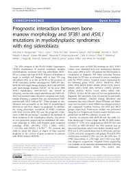 Pdf Prognostic Interaction Between Bone Marrow Morphology And Sf3b1 And Asxl1 Mutations In Myelodysplastic Syndromes With Ring Sideroblasts