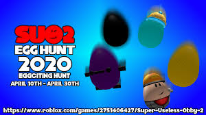 Roblox, the roblox logo and powering imagination are among our registered and unregistered trademarks in the u.s. Easter Hunt 2020 Super Useless Obby Wiki Fandom