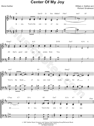 Gaither Vocal Band Center Of My Joy Sheet Music In D Major Transposable Download Print Sku Mn0066270
