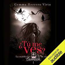 Todo ello con una gran simpatía que favorece mucho la compra. Amazon Com La Maldicion De La Casa Cavendish Narracion En Castellano The Curse Of The Cavendish House Narration In Castilian Tu Me Ves Libro 1 Do You See Me Book 1 Audible Audio