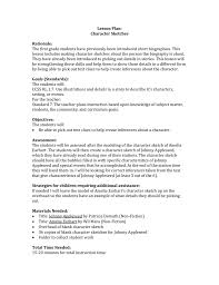Example of a character sketch grandma atkinson (courtesy of the northern illinois university writing across the curriculum program) we pulled into the frankenstein, by mary shelley, is a novel, which explores many of the characteristics of gothic romanticism. Lesson Plan Character Sketches Rationale The First Grade Students