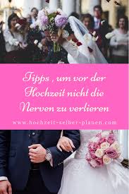 Vor Der Hochzeit Die Ruhe Bewahren Hochzeit Hochzeitsfeier Hochzeitstag