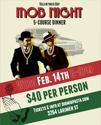 We've tried to make a special night for the family. Valentine S Day Mob Night Dinner Tickets Dio Mio Denver Co February 14 2018