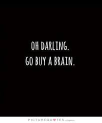 Picturequotes Com Insulting Quotes Vacation Quotes Funny Darling Quotes