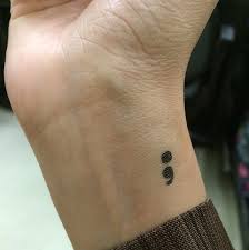 Semicolon tattoos are at everywhere: If You See Someone With A Semicolon Tattoo This Is What It Really Means