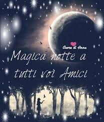 Magica Notte 10 Immagini Di Buonanotte Speciale Top10immagini It Translation of 'buonanotte' by toto cutugno from italian to english. magica notte 10 immagini di buonanotte