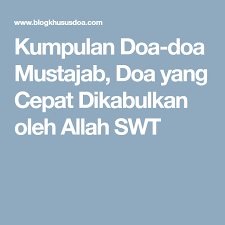 Kumpulan Doa Doa Mustajab Doa Yang Cepat Dikabulkan Oleh Allah Swt Doa Allah Islamic Quotes