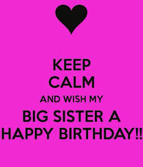 Birthday Wishes For Elder Sister Funny Quotes Happy Birthday To My Big Sister Kitty Feliz Cumpleanos Felicitaciones Feliz