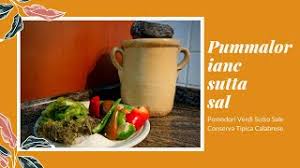 Lavare accuratamente e tagliare a metà 3 kg di pomodori verdi ed integri. Pomodori Verdi Sotto Sale Ricetta Calabrese Youtube