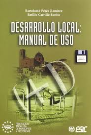 Desarrollo local: Manual de uso (Libros profesionales) : Ramírez Pérez,  Bartolomé, Benito Carrillo, Emilio: Amazon.es: Libros