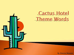 Since day one, cactus has been about putting the customer first, and taking care. Ppt Cactus Hotel Theme Words Powerpoint Presentation Free Download Id 1635789