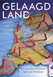 Reizigers die naar nederland komen moeten goed in de gaten houden wat de lokale overheid adviseert over het reizen naar nederland. Gelaagd Land Een Reis Door De Politieke Kaart Van Nederland Voogd Josse De Amazon De Bucher