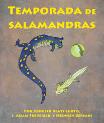 What's the spanish translation of salamander? Temporada De Salamandras Salamander Season Spanish Edition Arbordale Collection Jennifer Keats Curtis J Adam Frederick Shennen Bersani 9781628555745 Amazon Com Books
